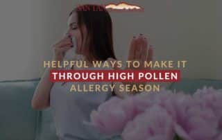 Helpful Ways To Make It Through High Pollen Allergy Season