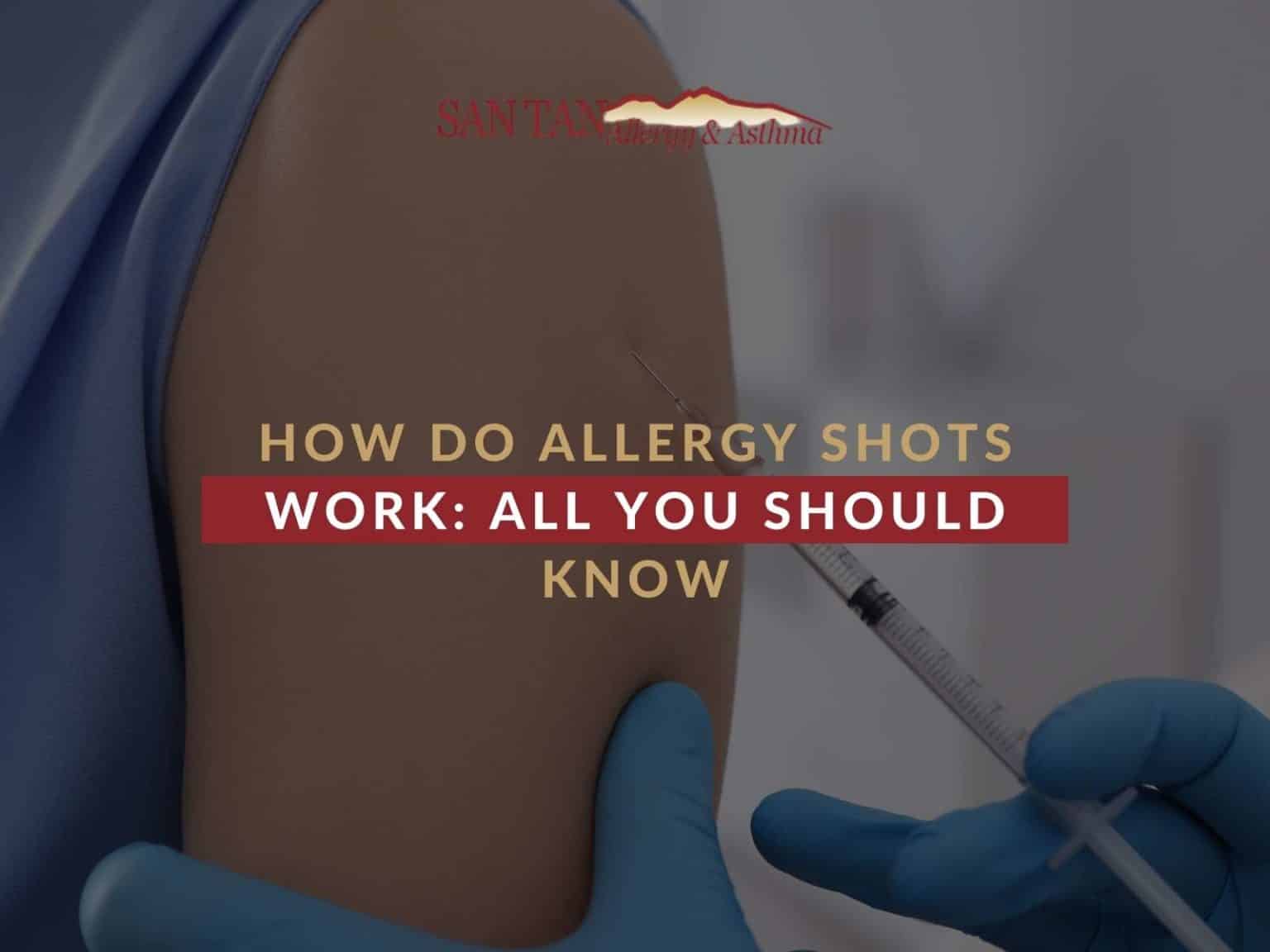 How Do Allergy Shots Work All You Should Know San Tan Allergy & Asthma