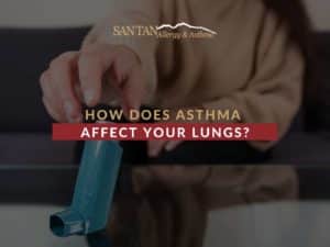 How Does Asthma Affect Your Lungs?